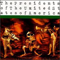 Presidents of the United States of America - The Presidents Of The United States Of America