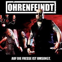 Ohrenfeindt - Auf Die Fresse Ist Umsonst (Deluxe Edition)