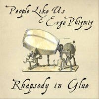 People Like Us - Rhapsody In Glue (Split)