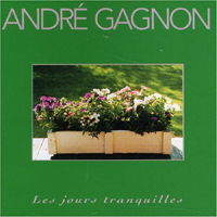 Andre Gagnon - Les Jours Tranquilles