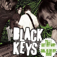 Black Keys - Till I Getmy Way/Girl Is On My Mind (Single)