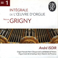 Andre Isoir - Grigny: Integrale De L'oeuvre D'orgue (Complete Works For Organ - Organ Mass; The Five Hymns) (Cd 1)