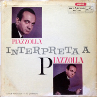 Astor Piazzolla - Astor Piazzolla Y Su Quinteto - Piazzolla Interpreta A Piazzolla (LP)
