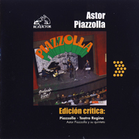 Astor Piazzolla - Edicion Critica: Piazzolla - Teatro Regina, 1970