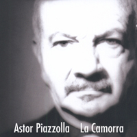 Astor Piazzolla - La Camorra