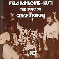 Fela Kuti - Live! (feat. The Africa '70 with Ginger Baker, Reissue 2001)