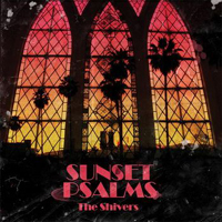 Shivers - Sunset Psalms