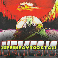 SuperHeavyGoatAss - Nemesis