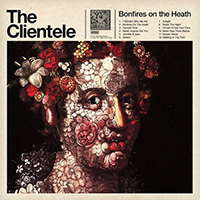 Clientele - Bonfires On The Heath