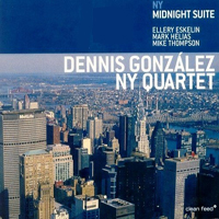 Dennis Gonzalez Band Of Sorcerers - NY Midnight Suite