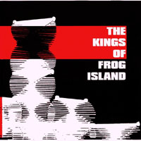 Kings Of Frog Island - The Kings Of Frog Island
