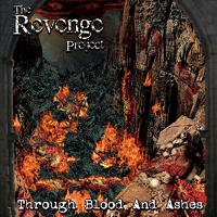 Revenge Project - Through Blood And Ashes