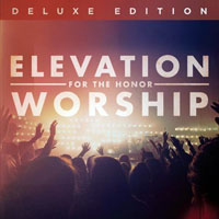 Elevation Worship - For The Honor, Deluxe Edition (CD 1)