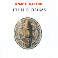 Anjey Satori - Ethnic Drums