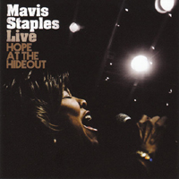 Mavis Staples - Live: Hope At The Hideout