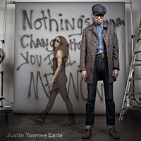 Justin Townes Earle - Nothing's Gonna Change the Way You Feel About Me Now (Deluxe Edition)