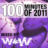 W&W - 100 Minutes Of 2011 (CD 3: Mixed By W&W)