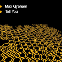 Max Graham - Tell You (Incl. Luke Fair Mix)