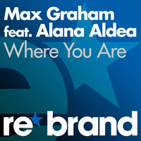Max Graham - Max Graham feat. Alana Aldea - Where You Are (Single)
