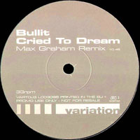 Max Graham - Bullit - Cried To Dream (Max Graham Remix) [Single]