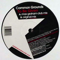 Max Graham - Common Grounds - To Be Given (Max Graham Club Mix) [Single]