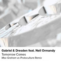 Max Graham - Gabriel & Dresden feat. Neil Ormandy - Tomorrow Comes (Max Graham vs. Protoculture Remix) [Single]