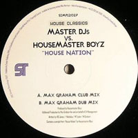 Max Graham - Master Dj's vs. The Housemaster Boyz - House Nation (Max Graham Club Mix) [Single]