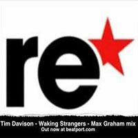 Max Graham - Tim Davison - Waking Strangers (Max Graham Remix) [Single]