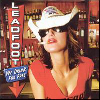 Leadfoot (USA, Raleigh) - We Drink For Free