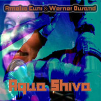 Amelia Cuni - Amelia Cuni & Werner Durand - Aqua Shiva