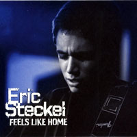 Eric Steckel Band - Feels Like Home