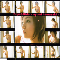 Ayumi Hamasaki - Boys & Girls  (Single)