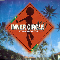 Inner Circle - I Think I Love You (EP)