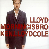 Lloyd Cole & The Commotions - Morning Is Broken (EP)
