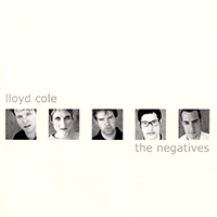 Lloyd Cole & The Commotions - The Negatives