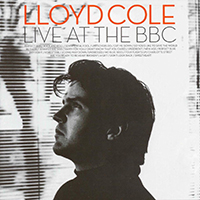 Lloyd Cole & The Commotions - Live At The BBC (CD 1)