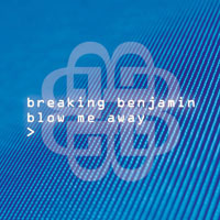 Breaking Benjamin - Blow Me Away (Single)