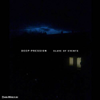Deep-Pression - Slave Of Events