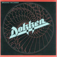 Dokken - Original Album Series - Breaking The Chains, Remastered & Reissue 2010