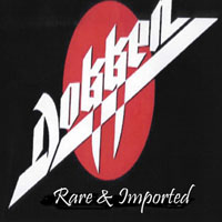 Dokken - Rare & Imported, Vol. 1