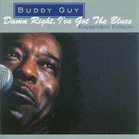 Buddy Guy - Damn Right, I've Got The Blues: Expanded Edition (Remastered)