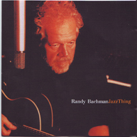 Randy Bachman - Jazzthing