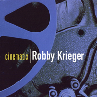 Robbie Krieger - Cinematrix