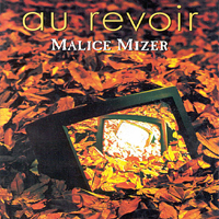 Malice Mizer - Au revoir