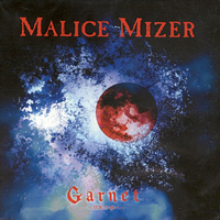 Malice Mizer - Garnet ～禁断の園へ～ (Kindan No Sono E)