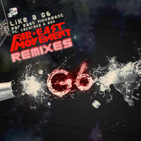 Far East Movement - Like a G6 (Remixes) (feat. The Cataracs & Dev)
