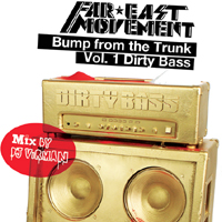 Far East Movement - Bump From The Trunk, vol. 1