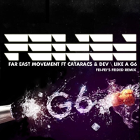 Far East Movement - Like a G6 (Remixes - feat. Cataracs & Dev) (Single)
