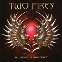 Two Fires - Burning Bright