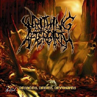 Writhing Afterbirth - Defaced, Defiled, Devoured
